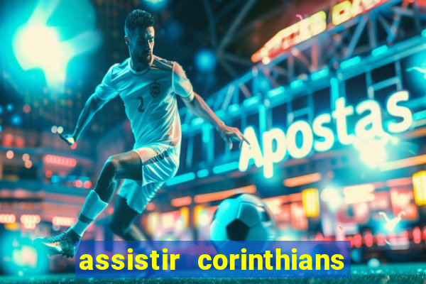 assistir corinthians e palmeiras futemax